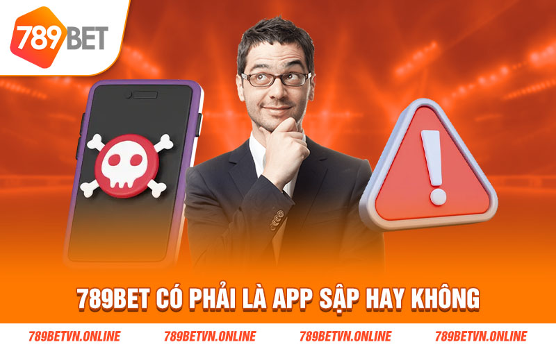 789Bet có phải là sắp sập hay không?