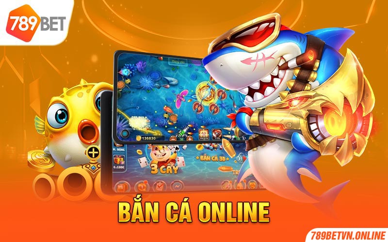 Bắn cá online tại 789Bet