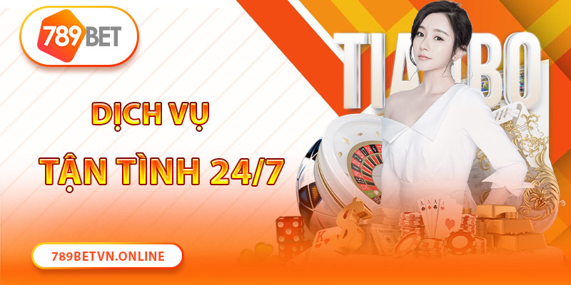 Dịch vụ tận tình luôn túc trực 24/7