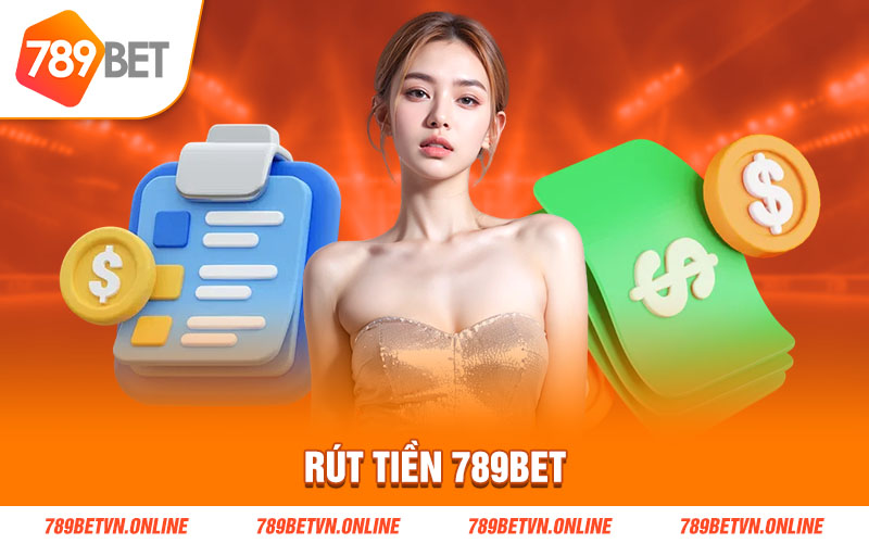 Rút tiền 789Bet