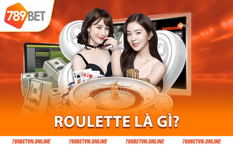 Roulette là gì?