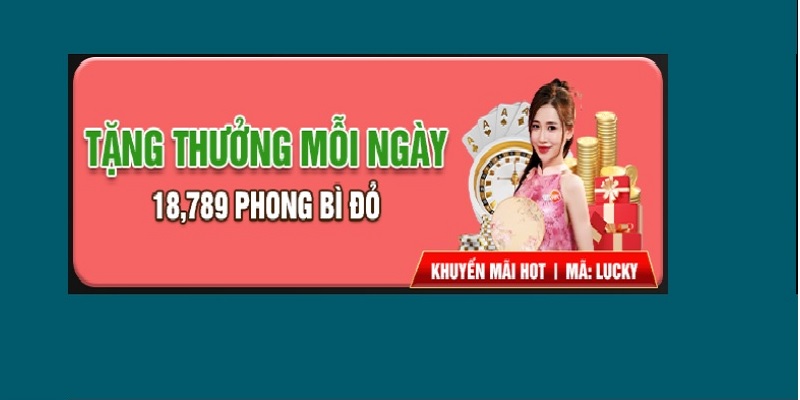 Giới thiệu thông tin về chương trình tặng thưởng mỗi ngày 789Bet