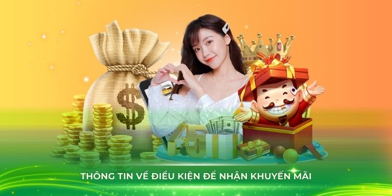 Có nhiều thông tin về điều kiện để nhận khuyến mãi từ nhà cái