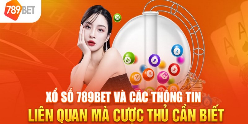 Xổ số 789Bet áp dụng hạn mức cược tối thiểu thấp